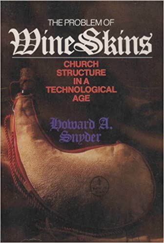 Cover of The Problem of Wine Skins - Church Structure in a Theological Age